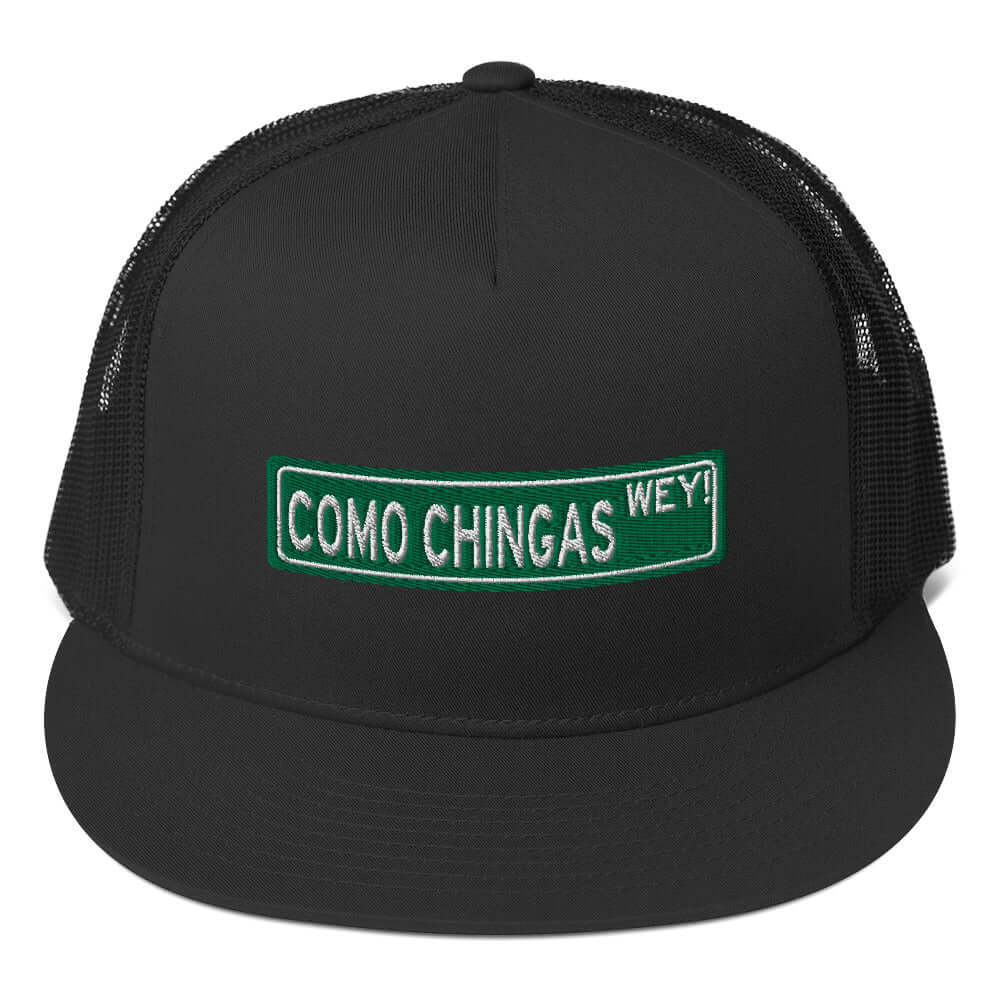 Cómo Chingas Wey Trucker Cap (You're a pain in the ass dude)