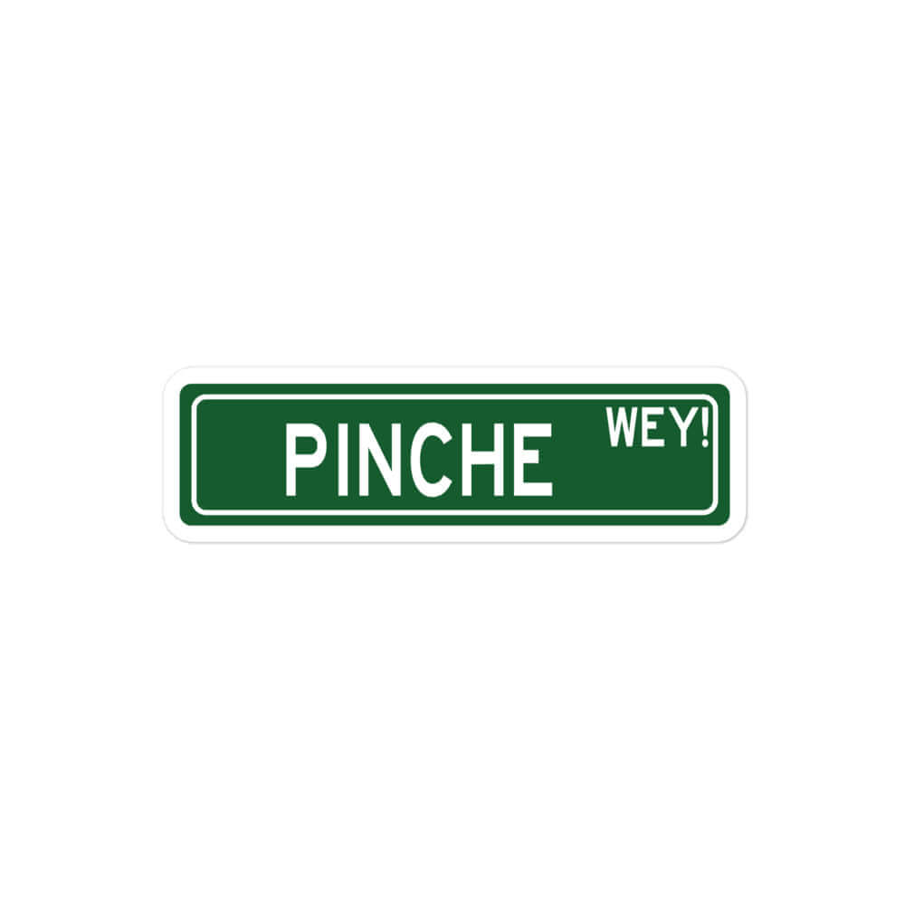 Pinche Wey Sticker (F'n Dude)