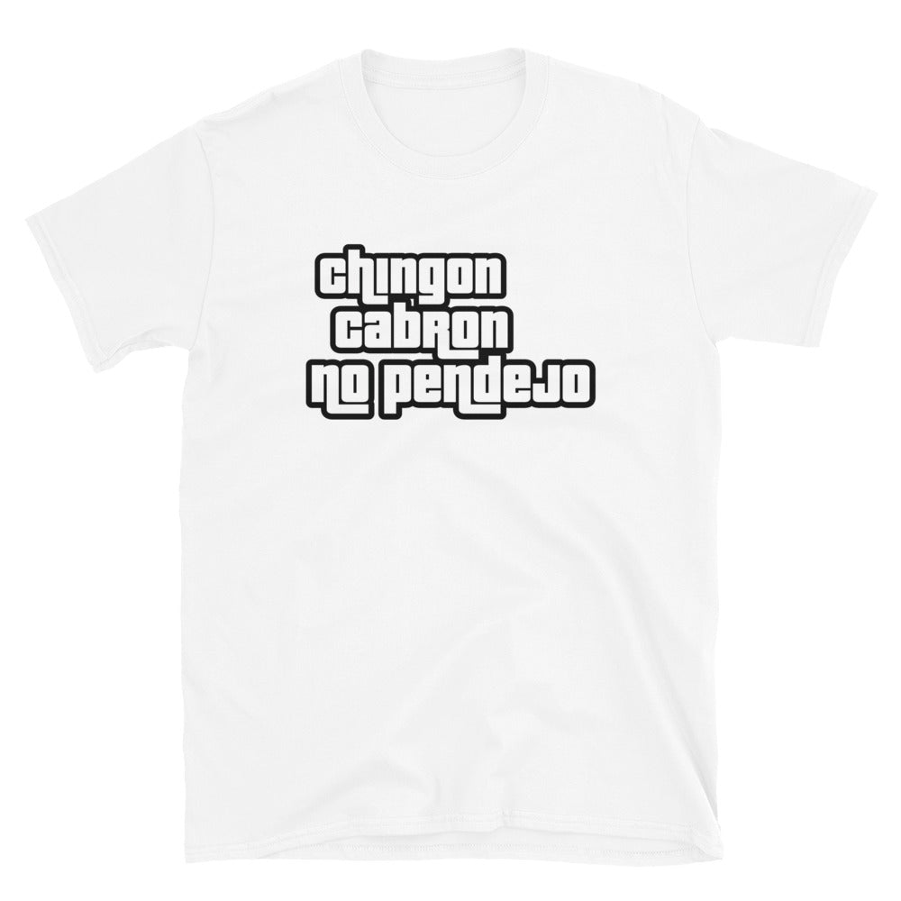 Camiseta Chingon, Cabron, No Pendejo