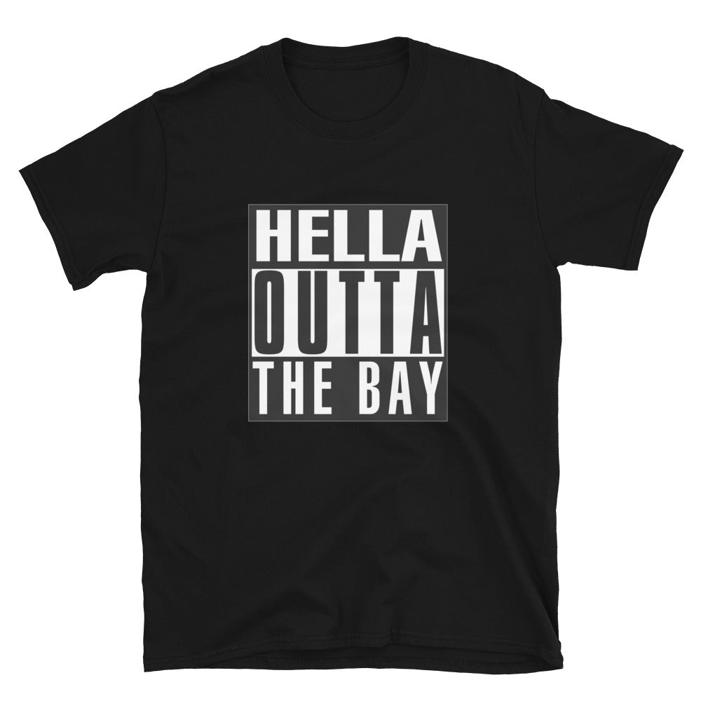 Hella Outta the Bay T-Shirt