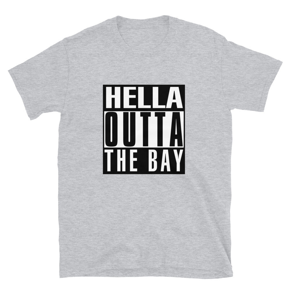 Hella Outta the Bay T-Shirt