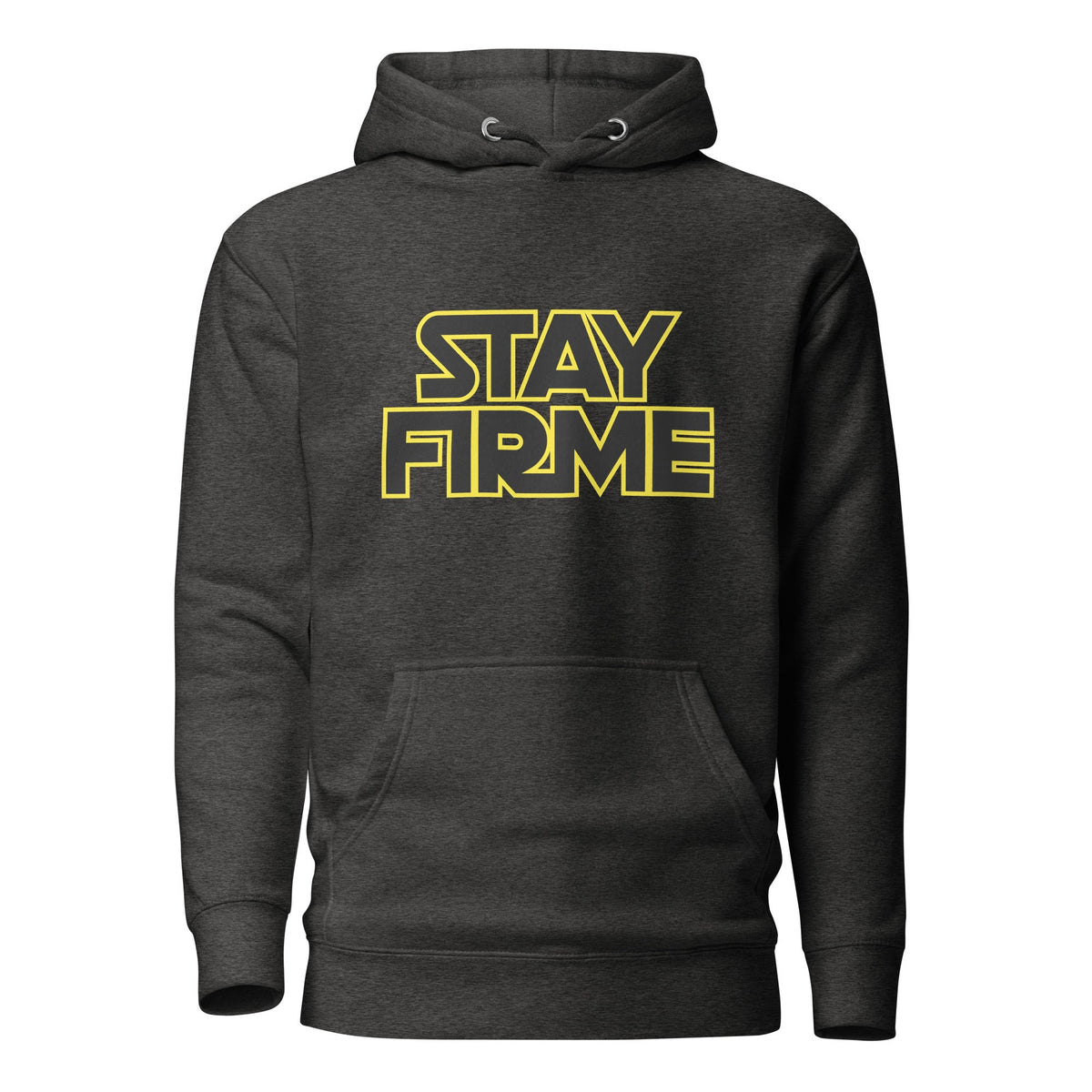 Stay Firme Hoodie (Stay strong)