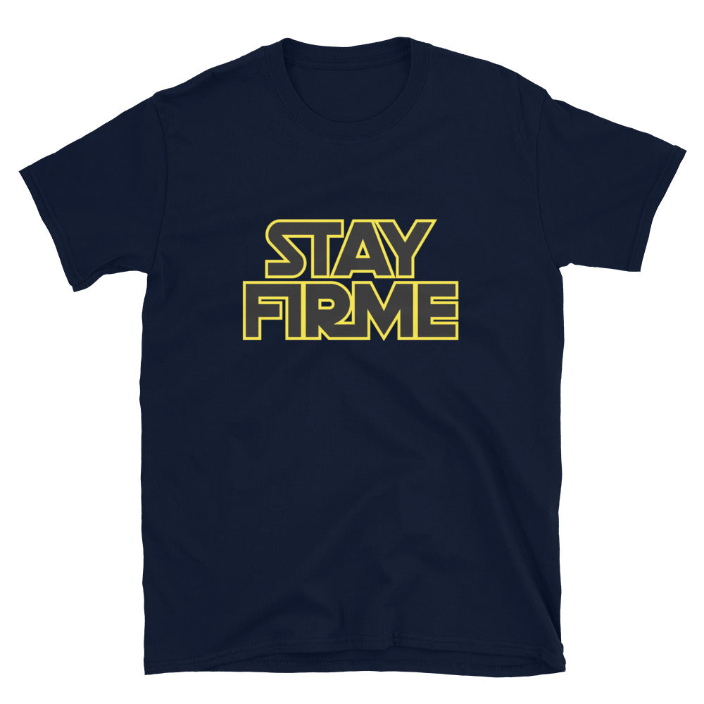 Stay Firme T-Shirt (Stay strong)