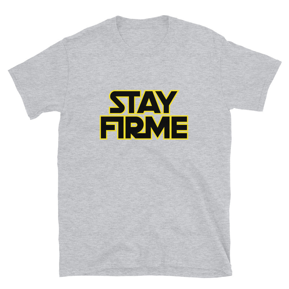 Stay Firme T-Shirt (Stay strong)