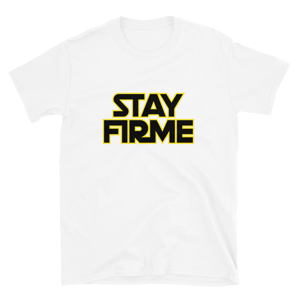 Stay Firme T-Shirt (Stay strong)