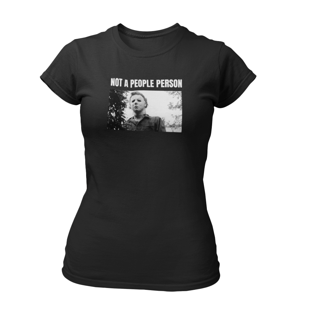 Women&#39;s Michael Myers Not a People Person T-Shirt