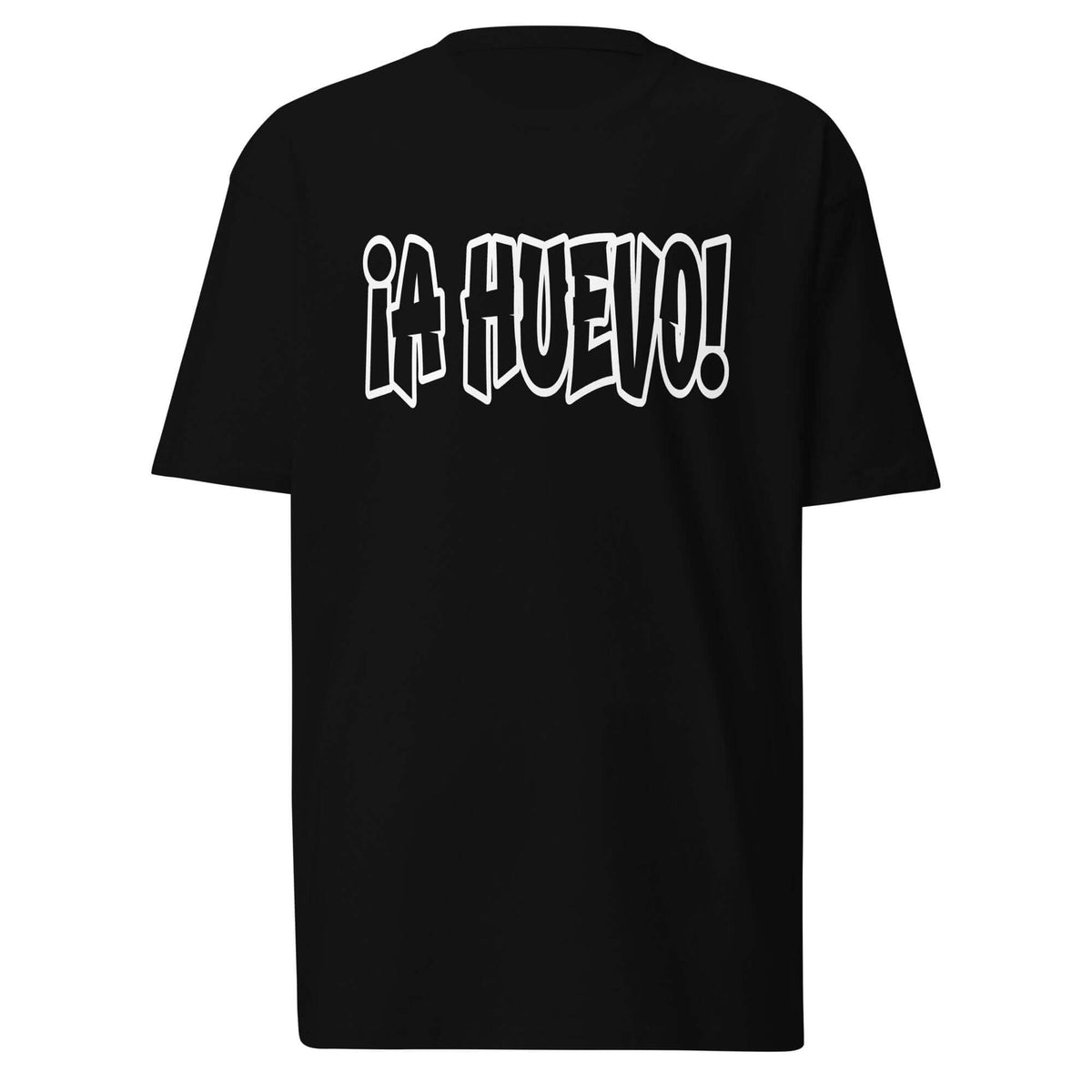 ¡A HUEVO! T-shirt (Hell Yeah!)