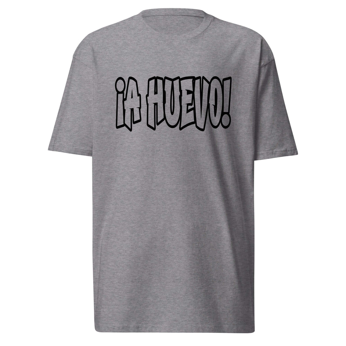 ¡A HUEVO! T-shirt (Hell Yeah!)