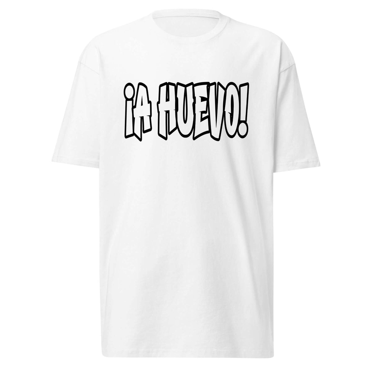 ¡A HUEVO! T-shirt (Hell Yeah!)