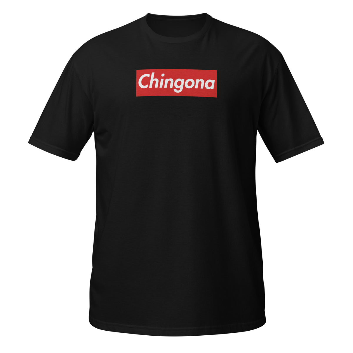 Chingona T-Shirt (Bad Ass Lady)