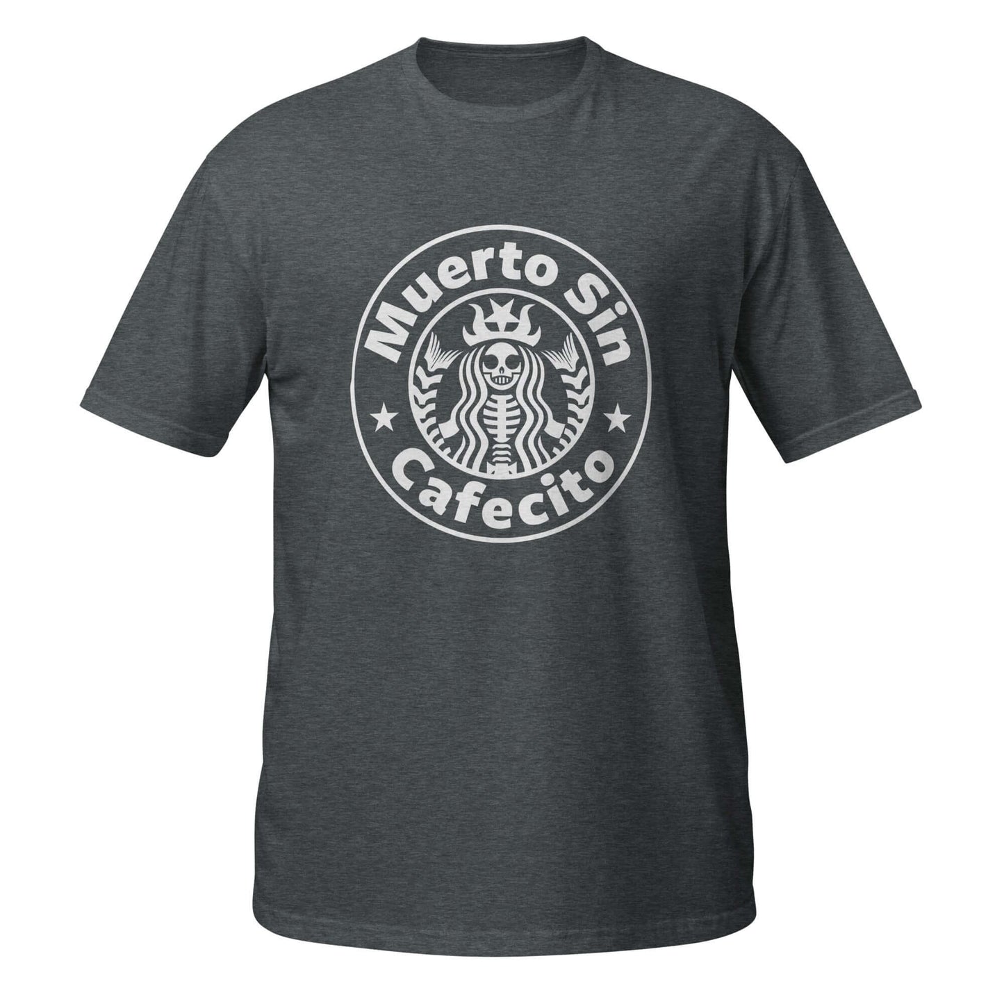 Muerto Sin Cafecito T-Shirt (Dead w/o Coffee)