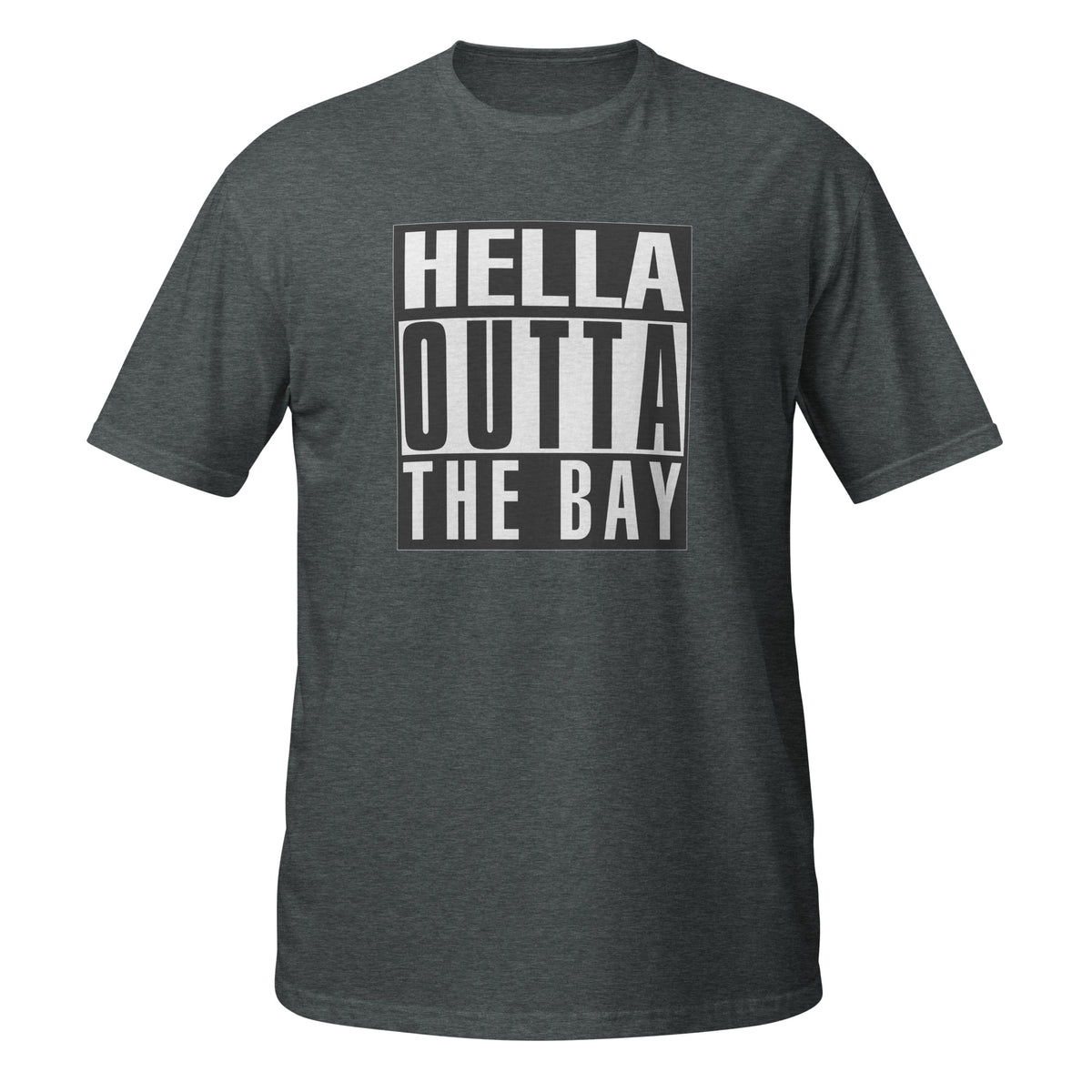 Hella Outta the Bay T-Shirt