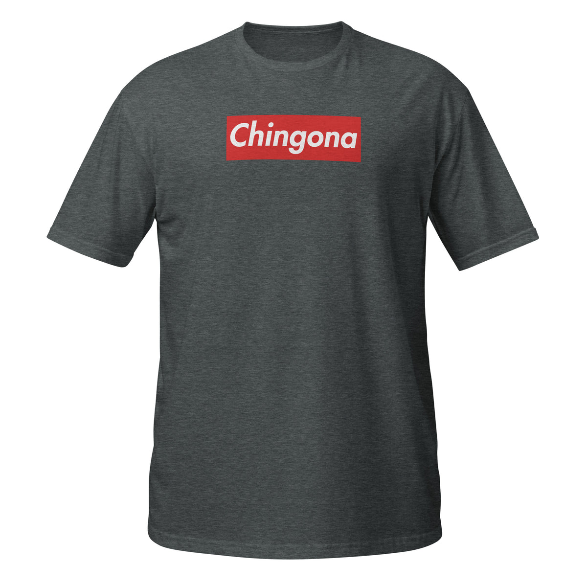 Chingona T-Shirt (Bad Ass Lady)