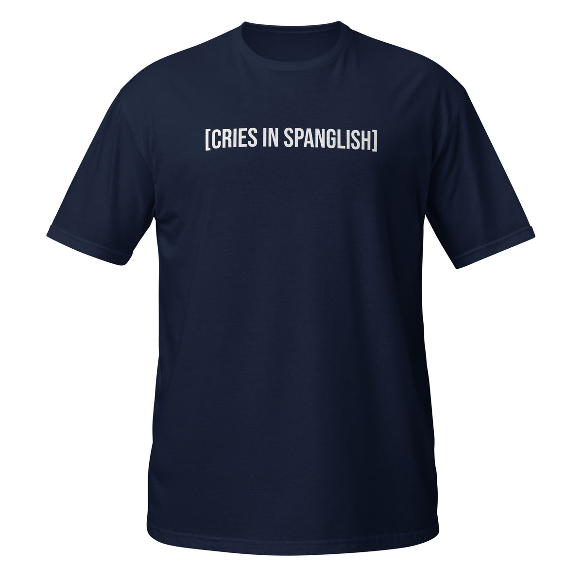 Cries in Spanglish T-Shirt
