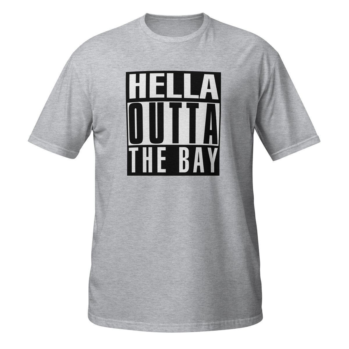 Hella Outta the Bay T-Shirt