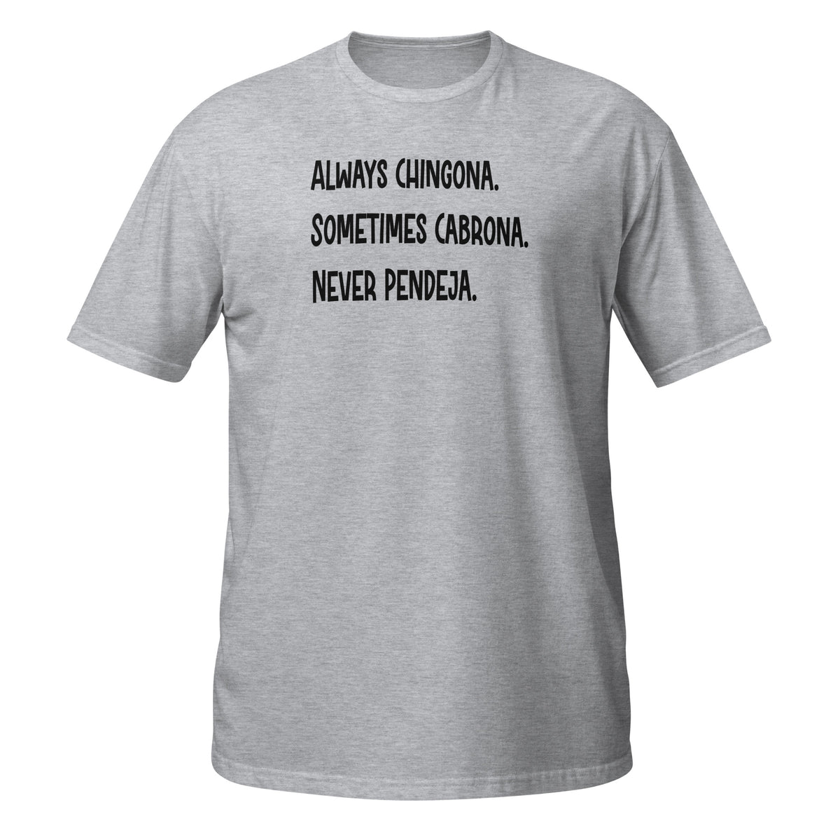Always Chingona T-Shirt