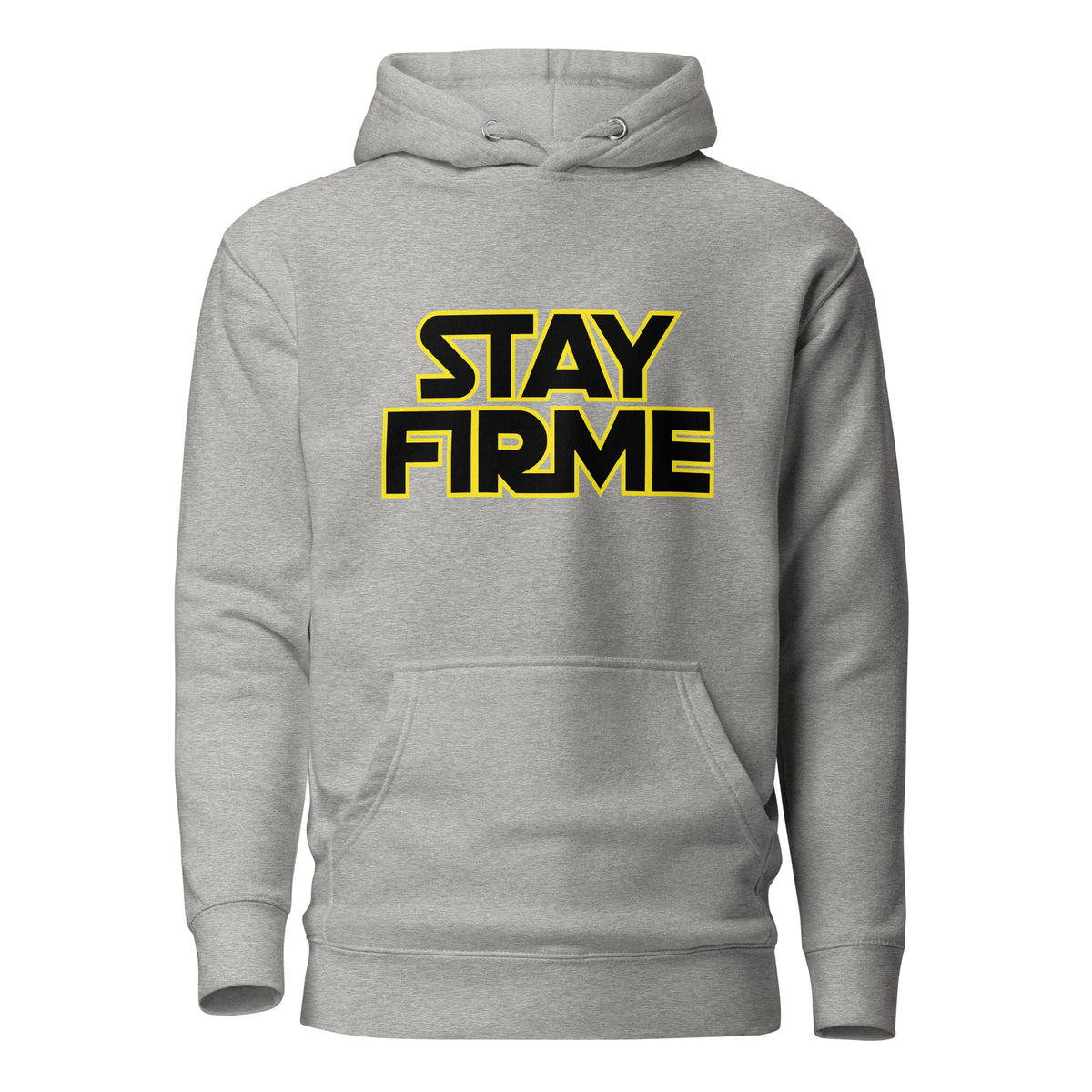 Stay Firme Hoodie (Stay strong)
