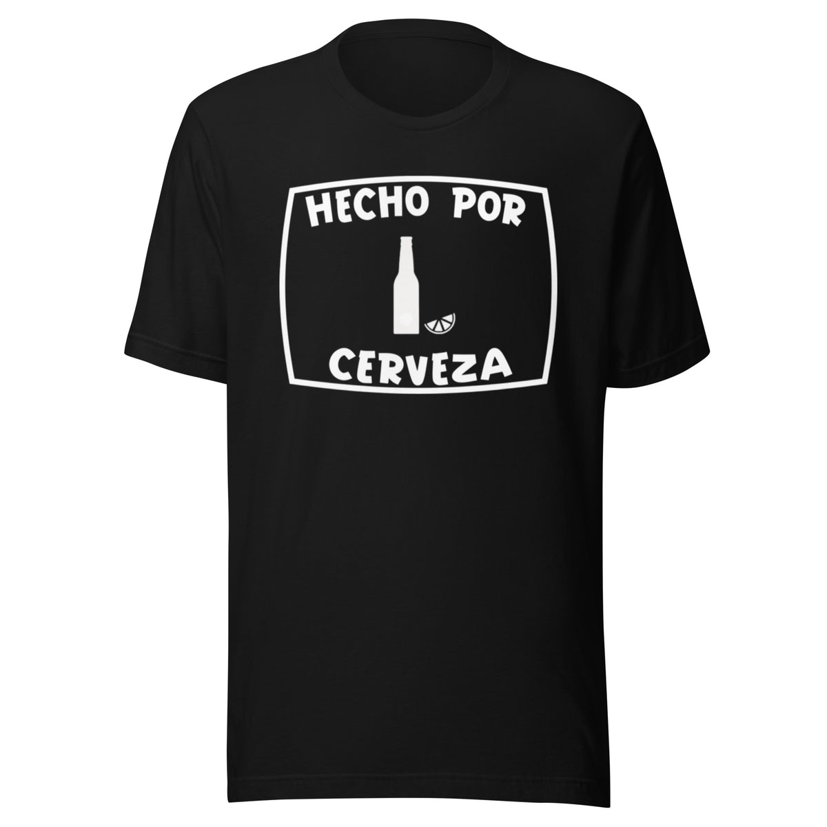 Hecho por Cerveza T-shirt (Made by beer)