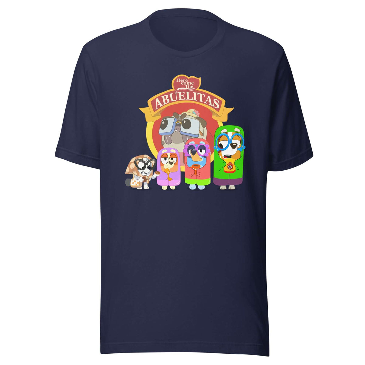 Here Come the Abuelitas T-Shirt