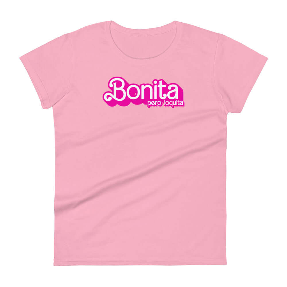 Bonita pero T-Shirt (Beautiful yet Crazy)