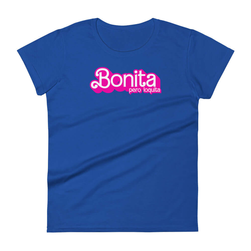 Bonita pero T-Shirt (Beautiful yet Crazy)