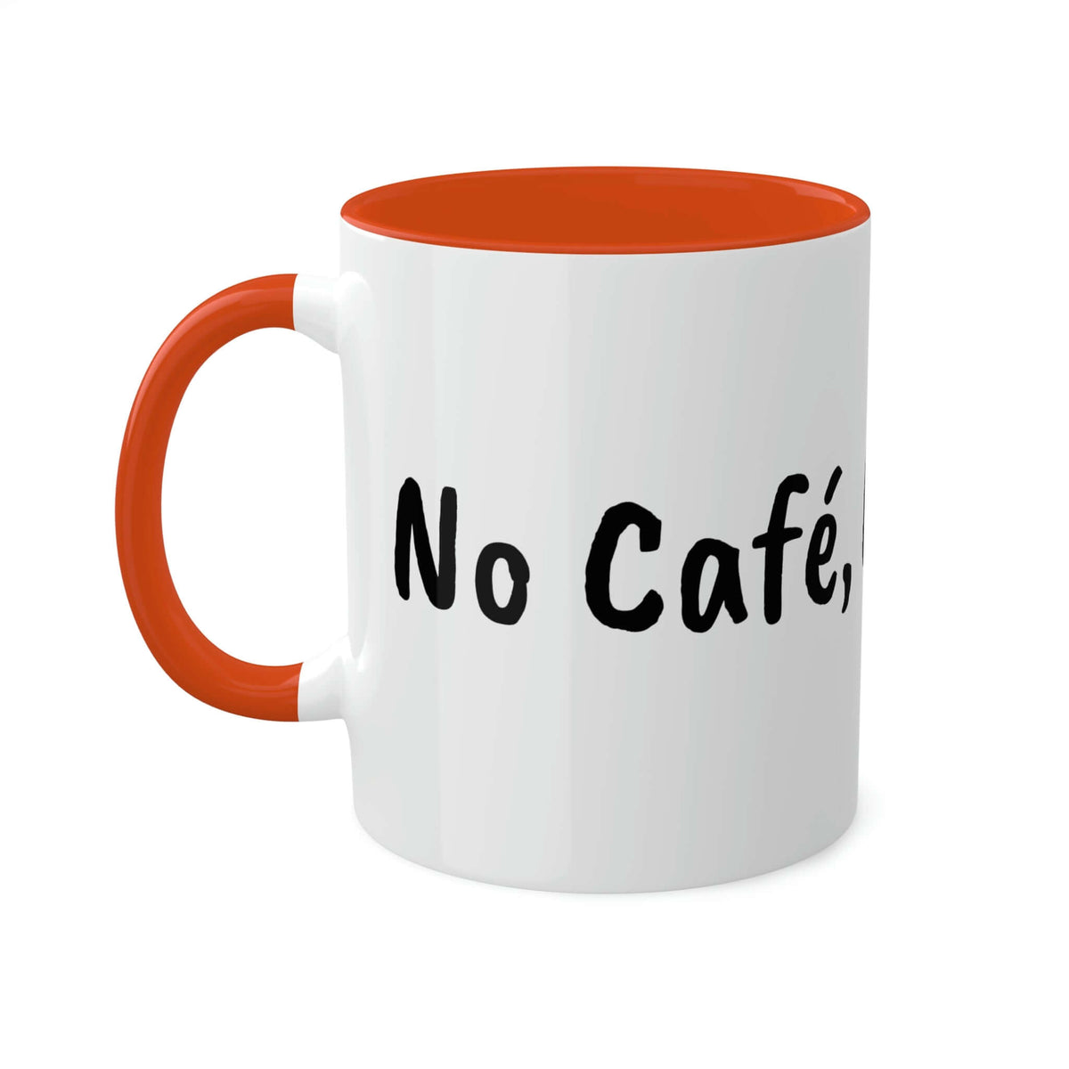 Taza Sin café, sin trabajo