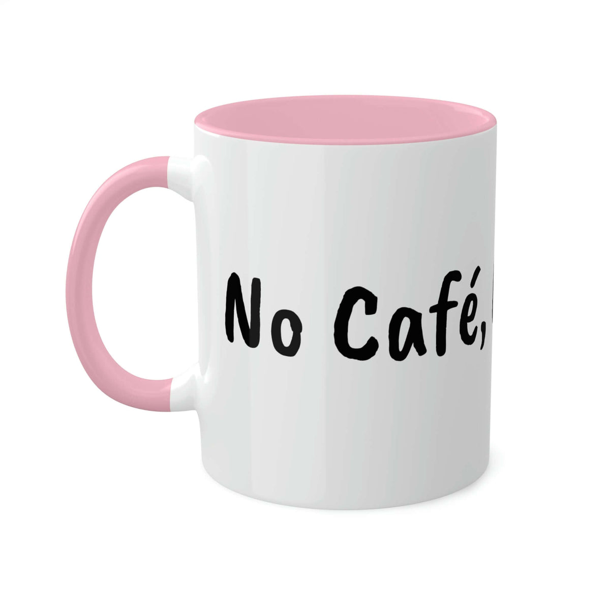 Taza Sin café, sin trabajo