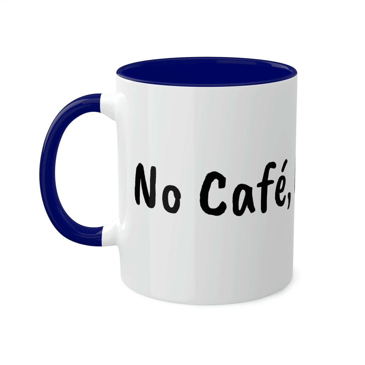 Taza Sin café, sin trabajo