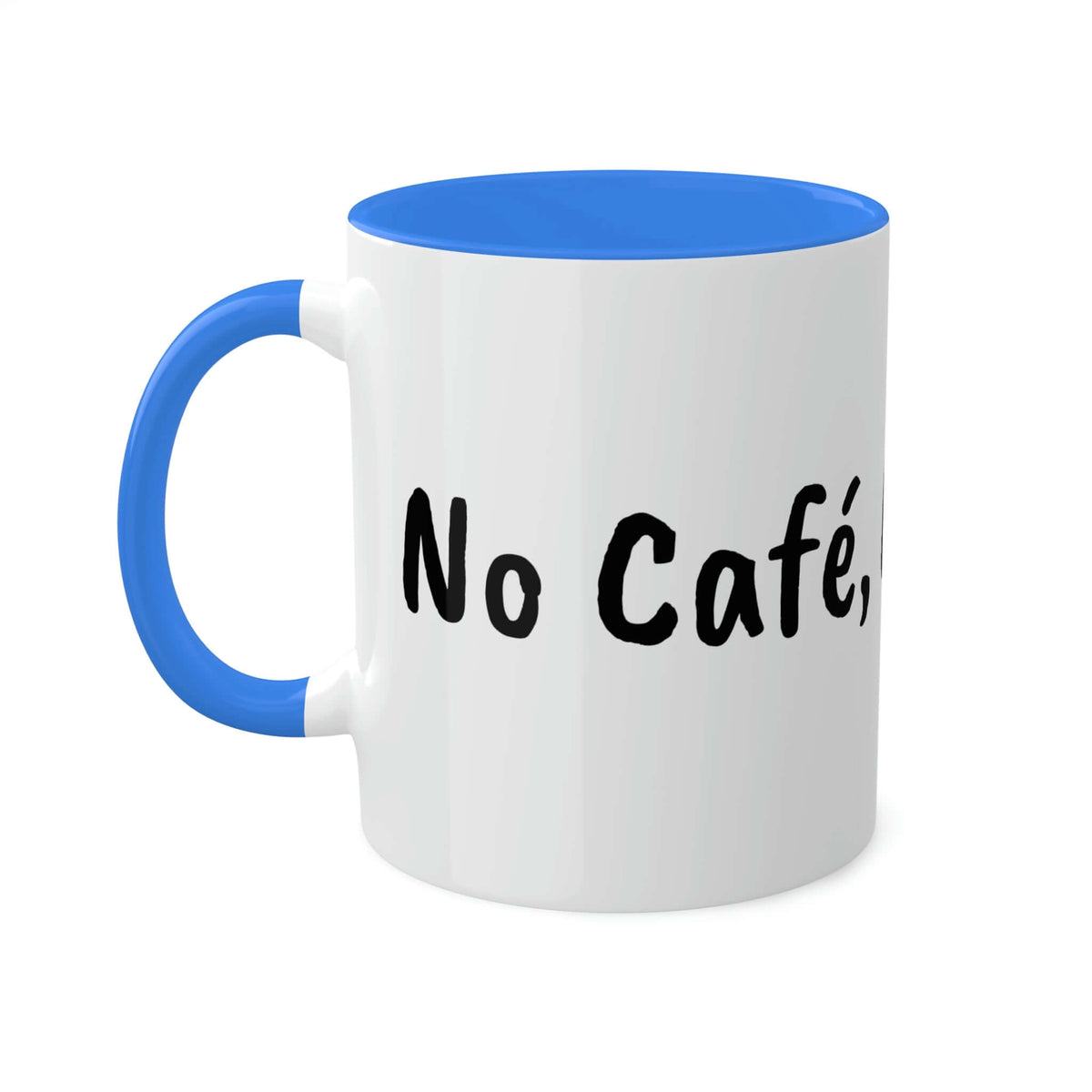 Taza Sin café, sin trabajo