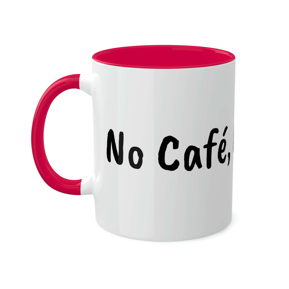 Taza Sin café, sin trabajo