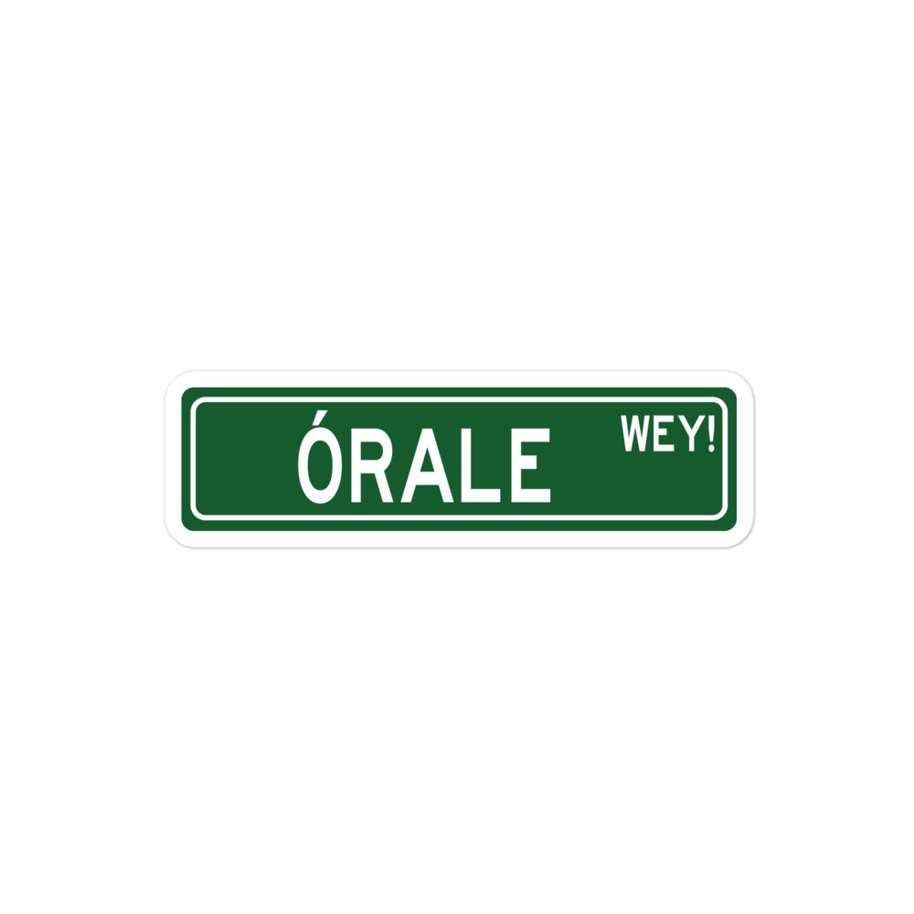 Órale Wey sticker  (Hell Yeah Dude)
