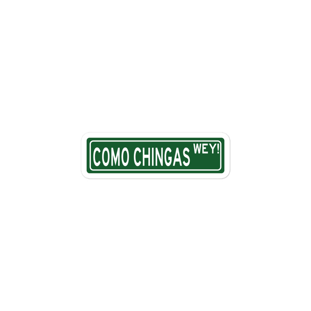 Como Chingas Wey (You&#39;re a pain in the ass dude)