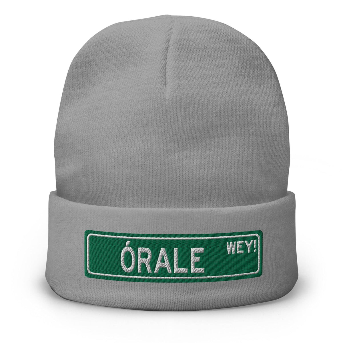 Órale Wey Embroidered Beanie (Hell Yeah Dude)