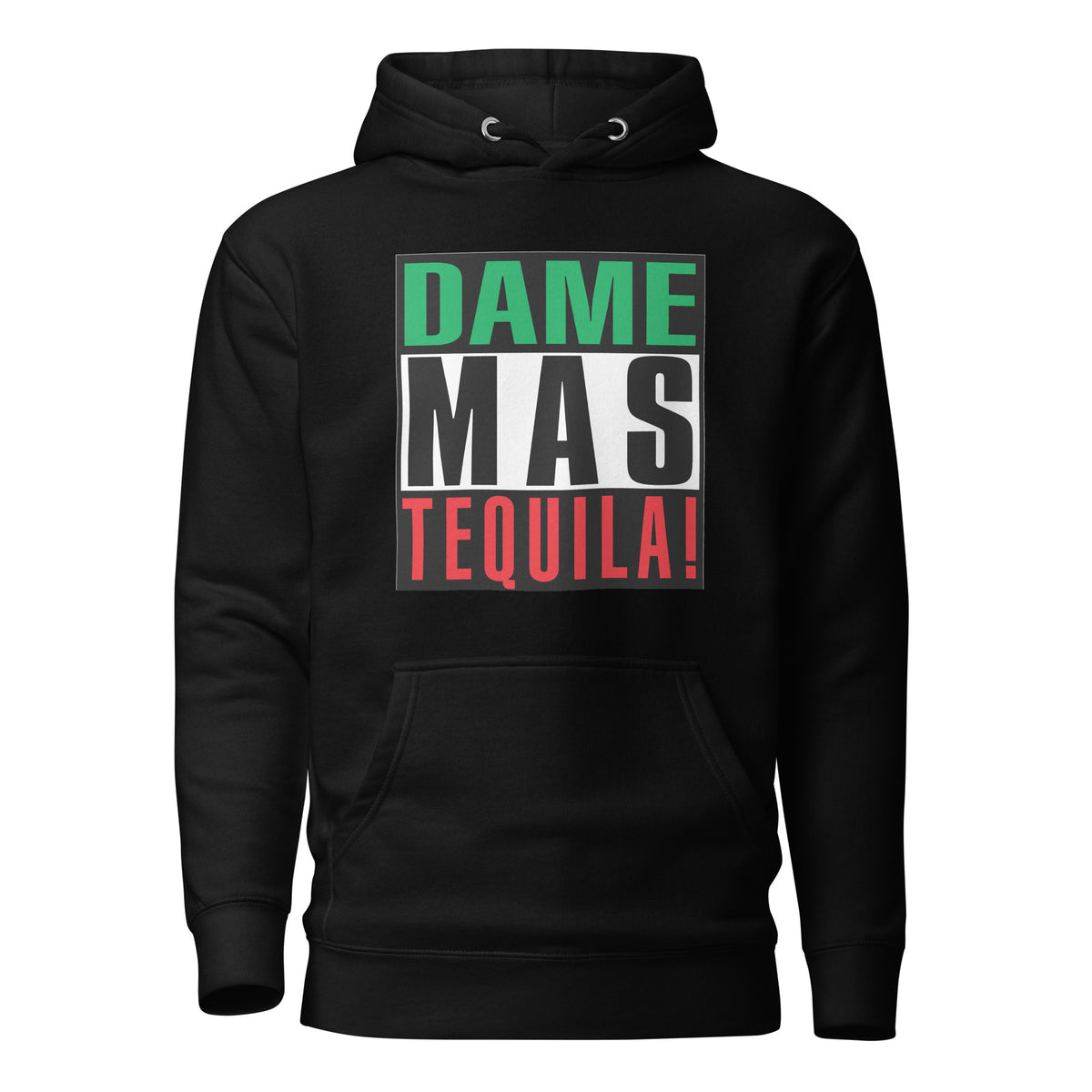 Dame Mas Tequila Hoodie (Give me more tequila)